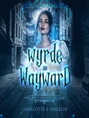 cover image of Wyrde and Wayward